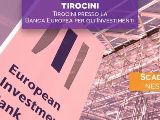 Tirocini presso la Banca Europea per gli Investimenti 
