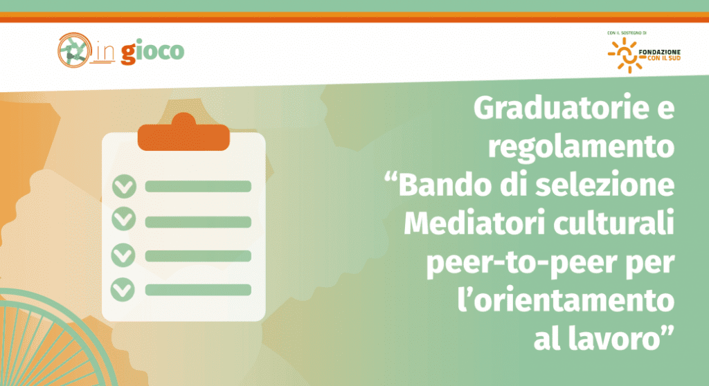 Bando In Gioco, boom di candidature alla formazione per mediatori culturali e orientatori peer-to-peer di origine straniera